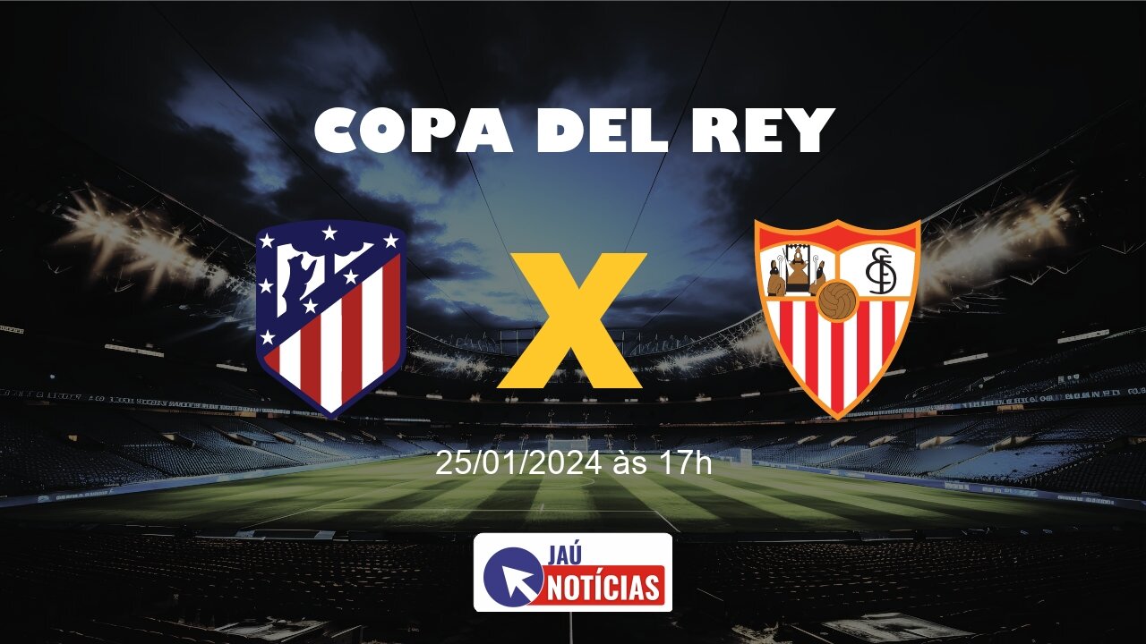 Atlético de Madrid x Sevilla hoje (25/01/2024), onde assistir ao vivo e ...
