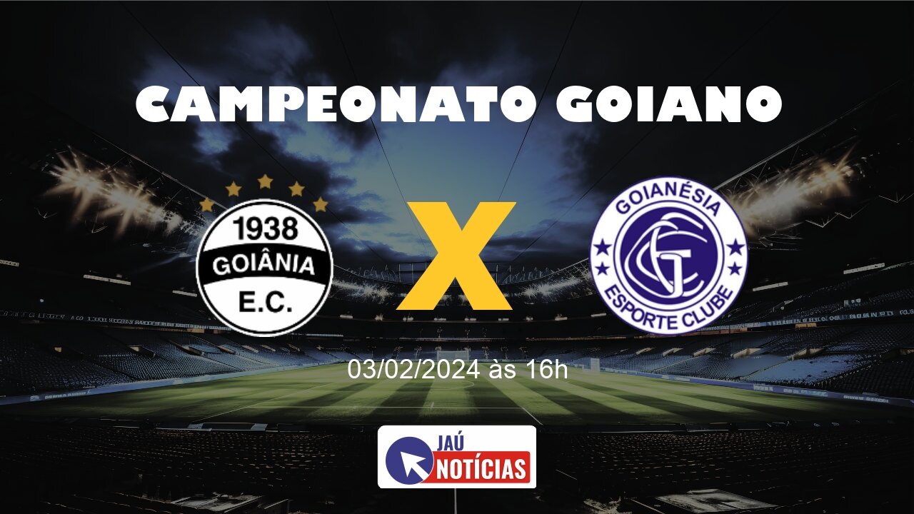Goiânia x Goianésia hoje (03/02/2024), onde assistir ao vivo e ...