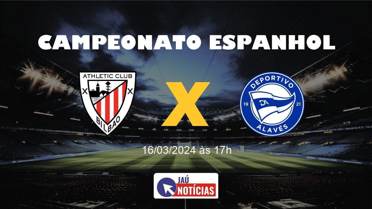 Athletic Bilbao x Alavés hoje (16/03/2024), onde assistir ao vivo e ...