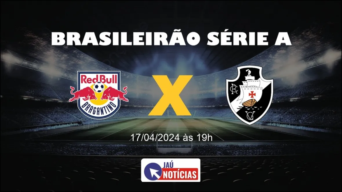 Red Bull Bragantino x Vasco hoje (17/04/2024), onde assistir ao vivo e ...