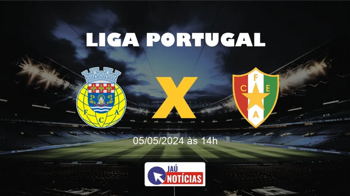Arouca x Estrela Amadora (05/05/2024) | Liga Portugal | Horário, onde ...