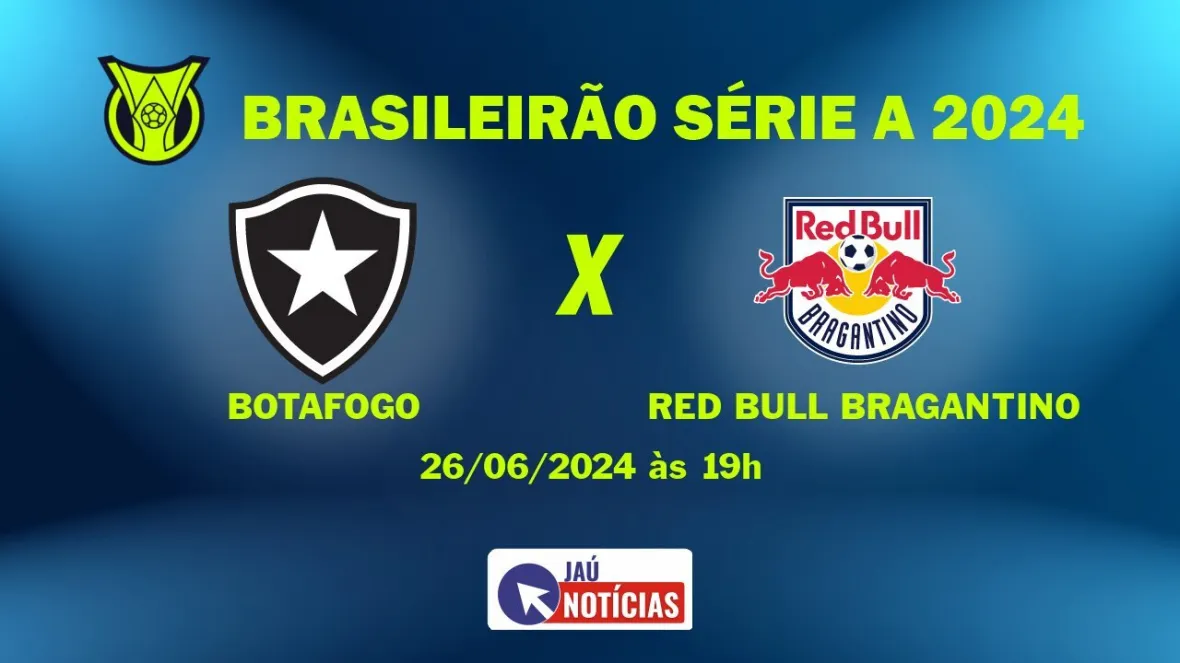 Botafogo x Red Bull Bragantino: Onde Assistir Ao Vivo, Horário e ...