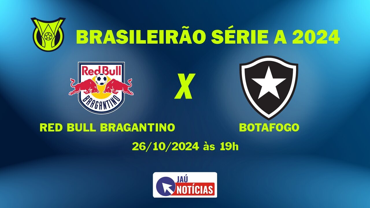Red Bull Bragantino x Botafogo: Onde Assistir Ao Vivo, Horário e ...